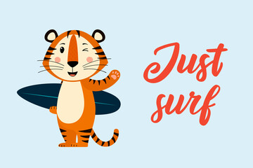 A postcard template with a cute surfer tiger, the symbol of the year 2022 in the Chinese calendar. Handwritten text "just surf". Vector stock illustration.