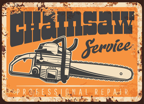 Lumberjack chainsaw metal plate rusty, woodwork and sawmill tools, vector retro poster. Woodcutter equipment for logging and lumbering, forestry works chainsaw or jigsaw repair service, metal plate