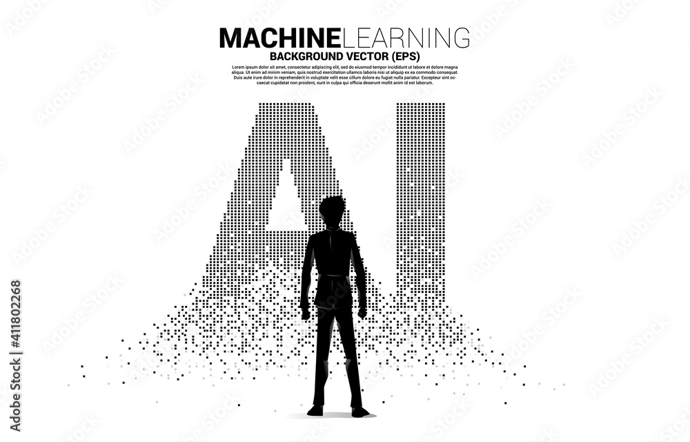 Poster Silhouette of businessman standing with AI wording from pixel transform. concept of machine learning and Artificial Intelligence technology