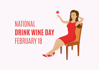 National Drink Wine Day vector. Happy woman with a glass of wine vector. Relaxing woman sitting on a chair and drinking red wine vector. Drink Wine Day Poster, February 18. Important day