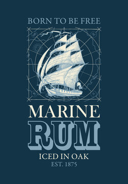 Vector banner or label with the inscription Marine Rum and the words Born to be free. Decorative illustration with a hand-drawn sailing ship on a dark background with map in retro style.