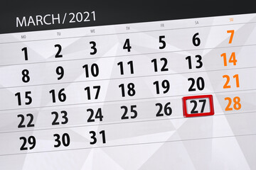 Calendar planner for the month march 2021, deadline day, 27, saturday.