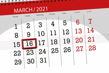 Calendar planner for the month march 2021, deadline day, 16, tuesday.