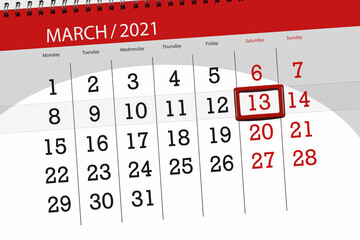Calendar planner for the month march 2021, deadline day, 13, saturday.