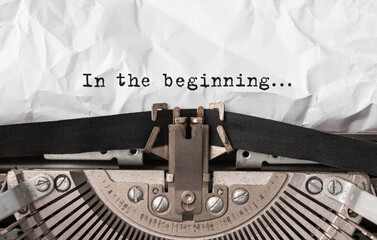 Text In the beginning typed on retro typewriter