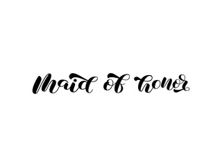 Maid of honor brush lettering. Word for banner or poster. Vector stock illustration