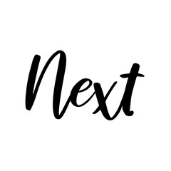 Next. Vector phrase for social media, blogging, web. Calligraphic lettering.