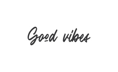 Good vibes calligraphic lettering. Vector text.