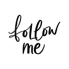FOLLOW ME. VECTOR HAND LETTERING TYPOGRAPHY