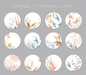 Set of vector highlight covers. Abstract backgrounds. Various shapes, lines, spots, dots, flowers, leafs. Hand drawn templates. Round icons for social media stories. Beautiful for bloggers. Instagram