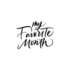 MY FAVORITE MONTH. VECTOR HAND LETTERING TYPOGRAPHY