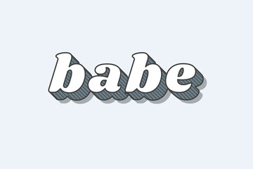 Babe retro 3D shadow bold typography illustration