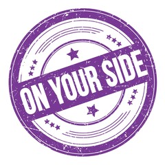 ON YOUR SIDE text on violet indigo round grungy stamp.