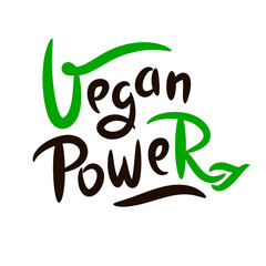 Fototapeta premium Vegan power - motivational quote. Hand drawn beautiful lettering. Print for inspirational ecological poster, eco t-shirt, natural bag, cups, card, flyer, environmental sticker, badge. Cute vector