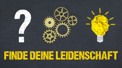 Finde deine Leidenschaft 
