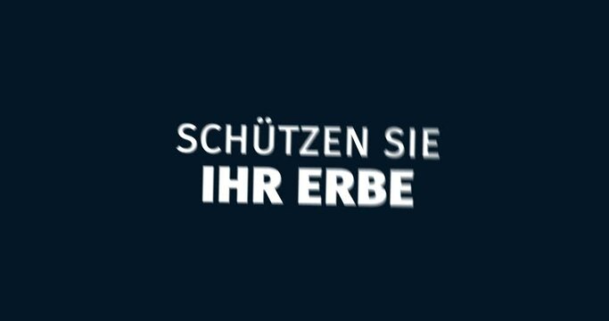 Nachlassplanung. Sch&uuml;tzen Sie Ihr Erbe. Animierte W&ouml;rter. Kinetische Text Animation. Intro