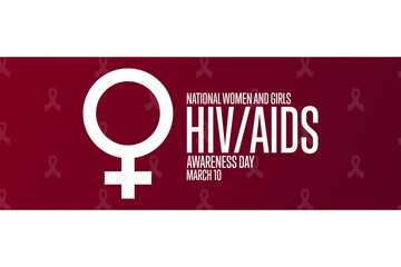 National Women and Girls HIV, AIDS Awareness Day. March 10. Holiday concept. Template for background, banner, card, poster with text inscription. Vector EPS10 illustration.