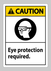 Caution Sign Eye Protection Required on white background