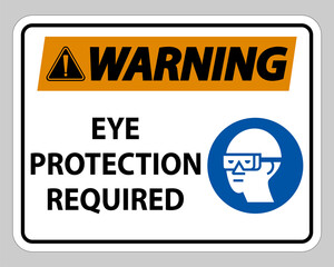 Warning sign Eye Protection Required on white background