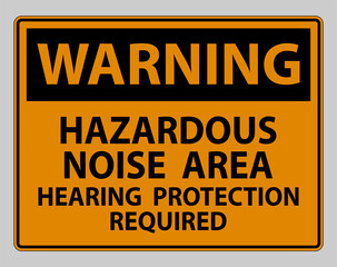 Fototapeta premium Warning Sign Hazardous Noise Area Hearing Protection Required