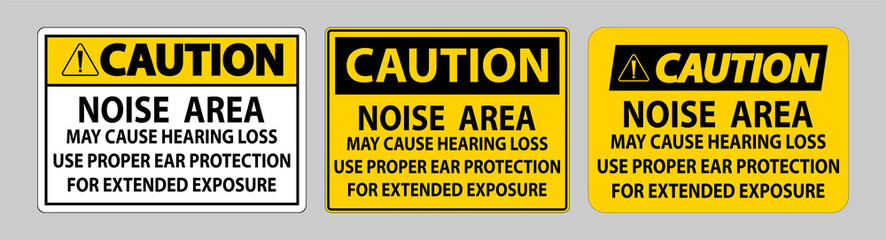 Caution PPE Sign, Noise Area May Cause Hearing Loss, Use Proper Ear Protection For Extended Exposure