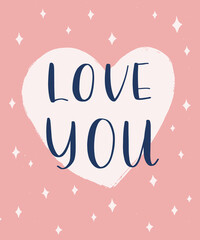Love you lettering. Poster and postcard design. Vector illustration.