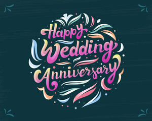 Happy wedding anniversary colorful Calligraphy, Lettering greeting banner design