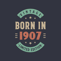 Vintage born in 1907, Born in 1907 retro vintage birthday design