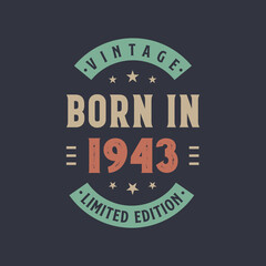 Fototapeta premium Vintage born in 1943, Born in 1943 retro vintage birthday design