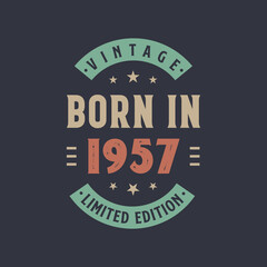 Fototapeta premium Vintage born in 1957, Born in 1957 retro vintage birthday design