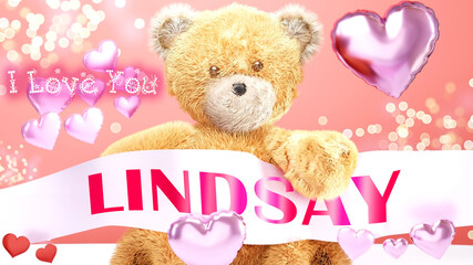 I love you Lindsay - teddy bear on a wedding, Valentine's or just to say I love you pink celebration card, sweet, happy party style with glitter and red and pink hearts, 3d illustration