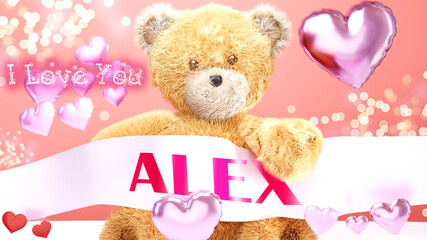 I love you Alex - cute and sweet teddy bear on a wedding, Valentine's or just to say I love you pink celebration card, joyful, happy party style with glitter and red and pink hearts, 3d illustration
