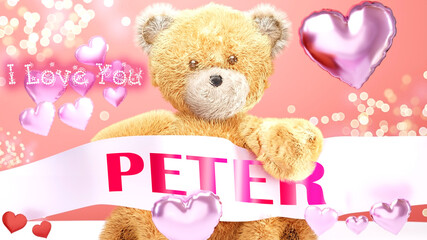 I love you Peter - cute and sweet teddy bear on a wedding, Valentine's or just to say I love you pink celebration card, joyful, happy party style with glitter and red and pink hearts, 3d illustration