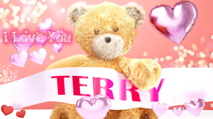 I love you Terry - cute and sweet teddy bear on a wedding, Valentine's or just to say I love you pink celebration card, joyful, happy party style with glitter and red and pink hearts, 3d illustration
