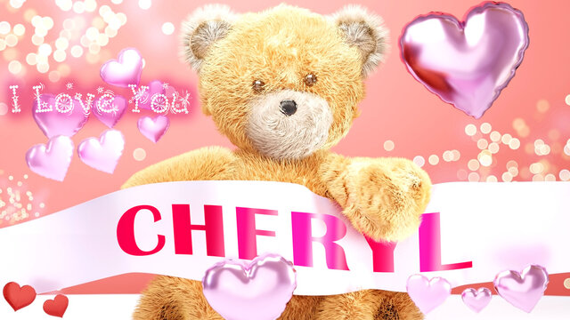 I love you Cheryl - cute and sweet teddy bear on a wedding, Valentine's or just to say I love you pink celebration card, joyful, happy party style with glitter and red and pink hearts, 3d illustration