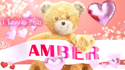 I love you Amber - cute and sweet teddy bear on a wedding, Valentine's or just to say I love you pink celebration card, joyful, happy party style with glitter and red and pink hearts, 3d illustration