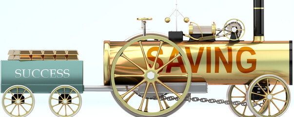 Saving and success - symbolized by a retro steam car with word Saving pulling a success wagon loaded with gold bars to show that Saving is essential for prosperity and success in life, 3d illustration