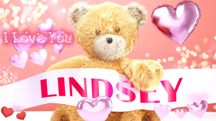 I love you Lindsey - teddy bear on a wedding, Valentine's or just to say I love you pink celebration card, sweet, happy party style with glitter and red and pink hearts, 3d illustration