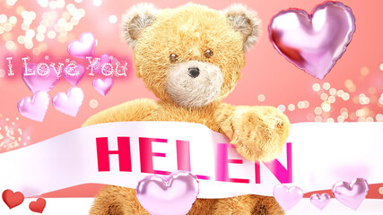 I love you Helen - cute and sweet teddy bear on a wedding, Valentine's or just to say I love you pink celebration card, joyful, happy party style with glitter and red and pink hearts, 3d illustration