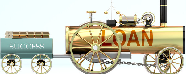 Loan and success - symbolized by a retro steam car with word Loan pulling a success wagon loaded with gold bars to show that Loan is essential for prosperity and success in life, 3d illustration