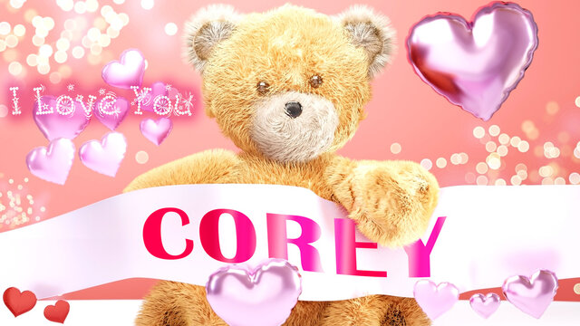I love you Corey - cute and sweet teddy bear on a wedding, Valentine's or just to say I love you pink celebration card, joyful, happy party style with glitter and red and pink hearts, 3d illustration