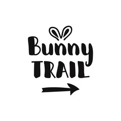 Bunny trail. Easter lettering. Ink illustration. t-shirt design.