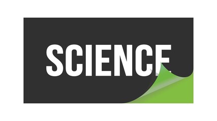 SCIENCE text written on black green sticker.