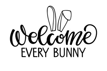 Welcome Every bunny text with rabbit ears. Easter Vector lettering for flyers, posters, banner, print, sticker, label. Happy Easter greeting card with bunny ears and lettering design.