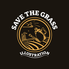 Save the grass illustration with vintage style. Emblem design
