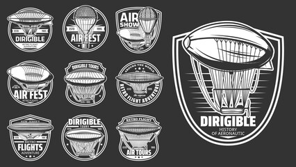 Dirigibles airship and balloon aircraft flight, retro vector icons. Dirigible or zeppelin vintage transport adventures and air tours, vintage aircraft festival and aeronautics history museum signs © Vector Tradition