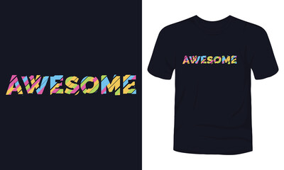 "Awesome" typography vector color t-shirt design.