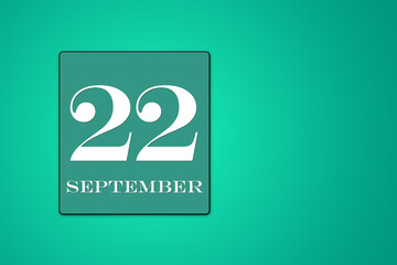 September 22 is the twenty-two day of the month. calendar date in frame on green background. illustration