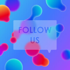 Beautiful abstract blue background with gradient rainbow blob, fluid, liquid and glassmorpfism card and text follow us. Vector illustration for card, flyer, poster, banner, web, advertising.