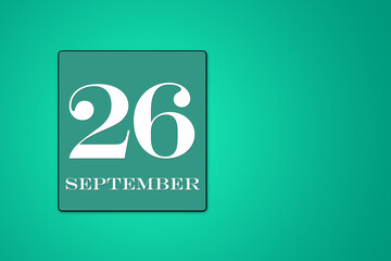September 26 is the twenty-sixth day of the month. calendar date in frame on green background. illustration